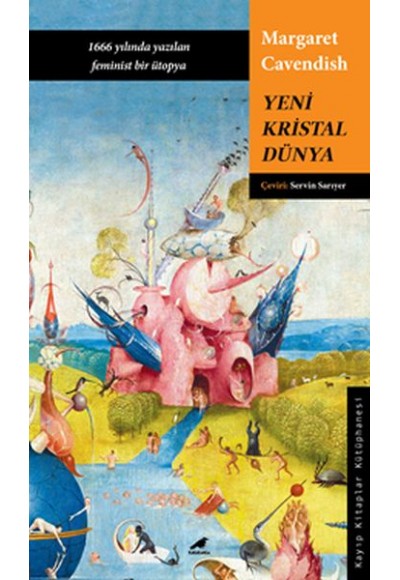 Yeni Kristal Dünya - 1666 Yılında Yazılan Feminist Bir Ütopya