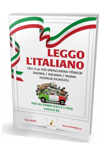 Leggo L`italiano Celi 3 ve YDS Sınavlarına Yönelik Okuma Anlama Yazma Hazırlık Kılavuzu