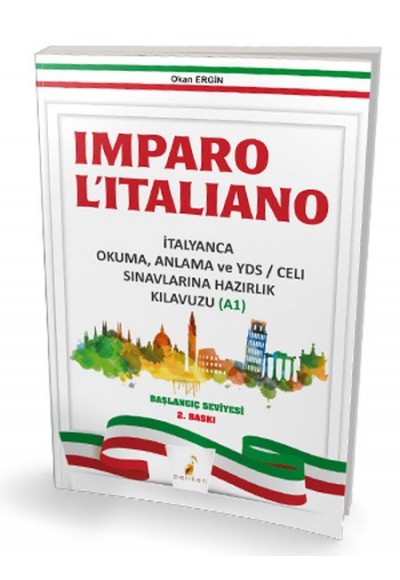 Pelikan Imparo Litaliano - İtalyanca Okuma Anlama ve YDS CELI Sınavlarına Hazırlık Kılavuzu A1(Yeni)