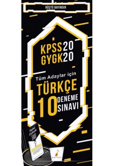 Pelikan KPSS 2020 GYGK - Tüm Adaylar İçin Türkçe 10 Deneme Sınavı (Yeni)