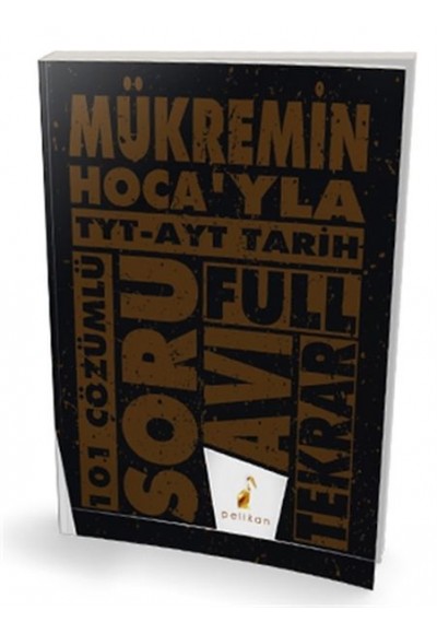 Pelikan Mükremin Hoca'yla TYT - AYT Tarih Full Tekrar 101 Çözümlü Soru Avı (Yeni)