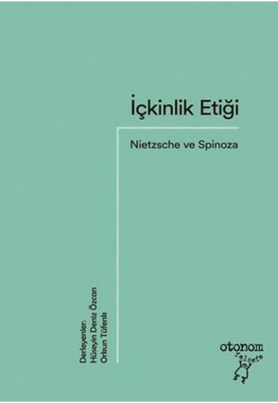 İçkinlik Etiği: Nietzsche ve Spinoza