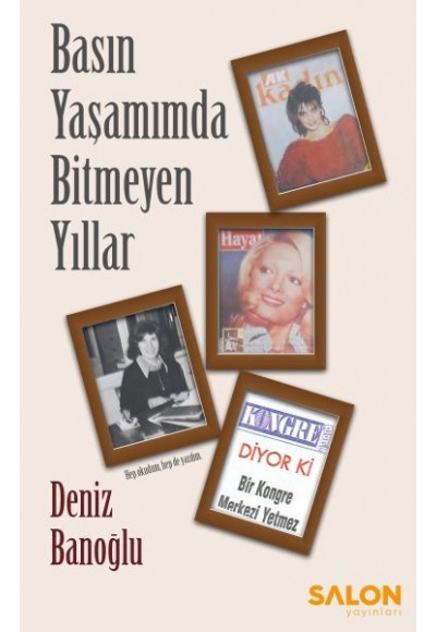 Basın Yaşamımda Bitmeyen Yıllar