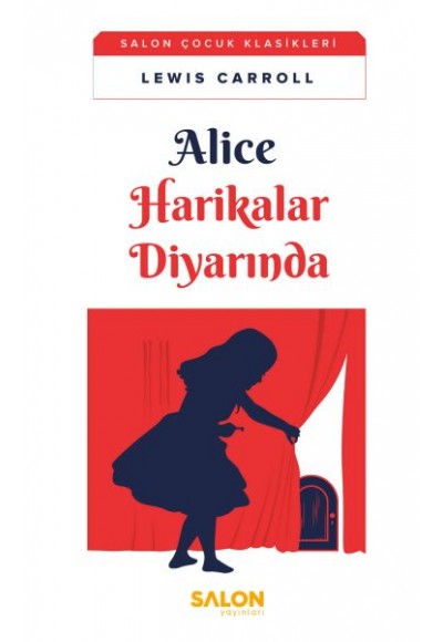 Alice Harikalar Diyarında - Salon Çocuk Klasikleri