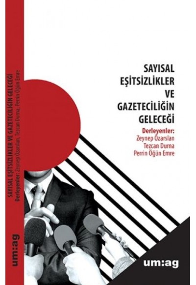 Sayısal Eşitsizlikler ve Gazeteciliğin Geleceği