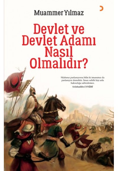 Devlet ve Devlet Adamı Nasıl Olmalıdır?