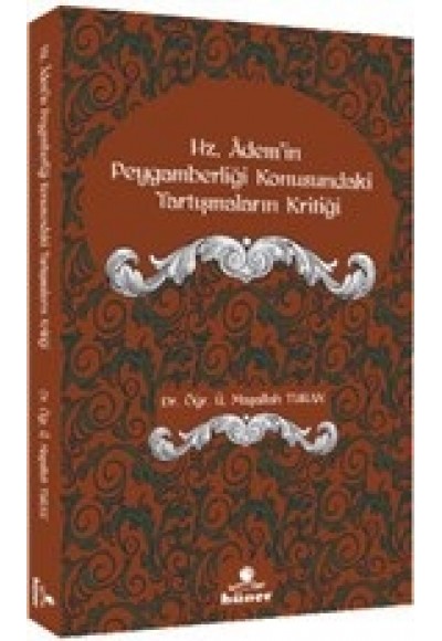 Hz. Ademi'in Peygamberliği Konusundaki Tartışmaların Kritiği