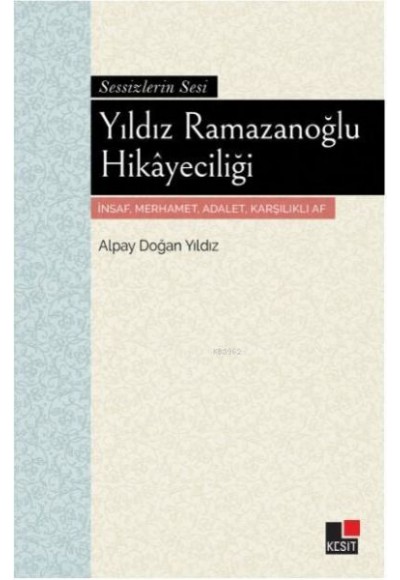 Yıldız Ramazanoğlu Hikayeciliği - Sessizliğin Sesi