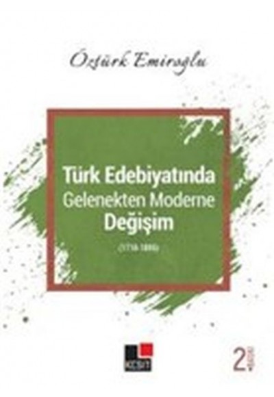 Türk Edebiyatında Gelenekten Moderne Değişim (1718-1895)