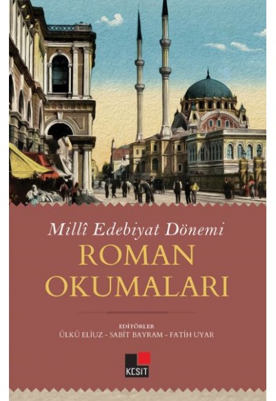 Milli Edebiyat Dönemi - Roman Okumaları