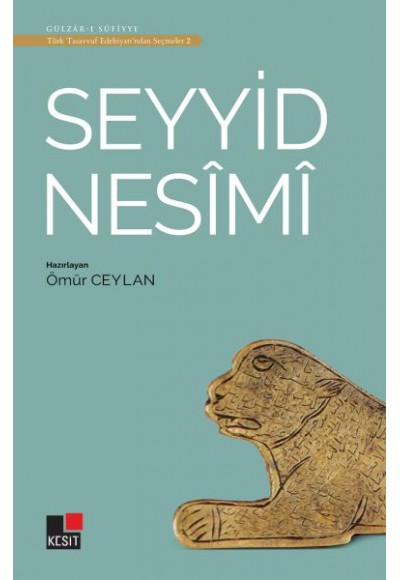 Seyyid Nesimi - Türk Tasavvuf Edebiyatı'ndan Seçmeler 2