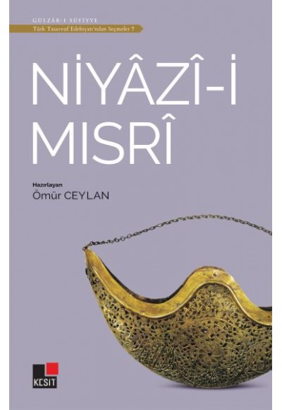 Niyazi-i Mısri - Türk Tasavvuf Edebiyatı'ndan Seçmeler 7