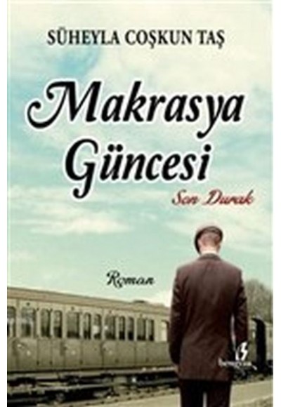 Makrasya Güncesi - Son Durak