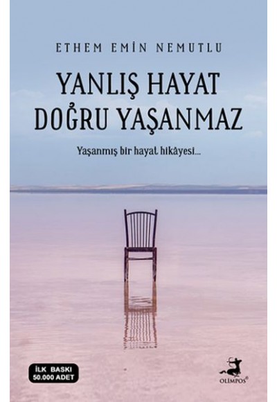 Yanlış Hayat Doğru Yaşanmaz