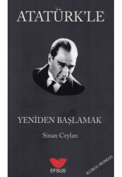 Atatürk'le Yeniden Başlamak