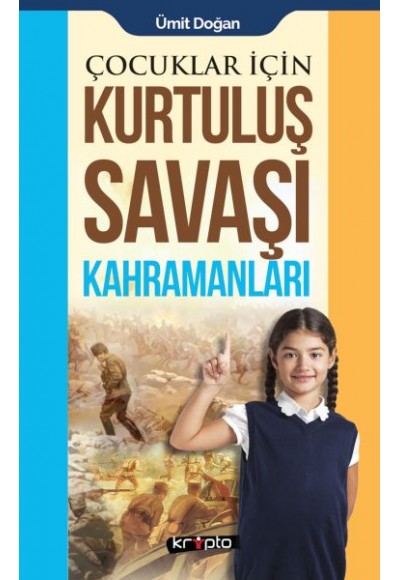 Çocuklar İçin - Kurtuluş Savaşı Kahramanları