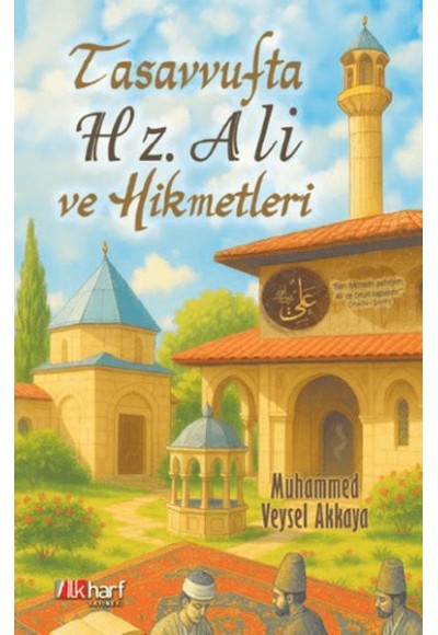 Tasavvufta Hz. Ali ve Hikmetleri