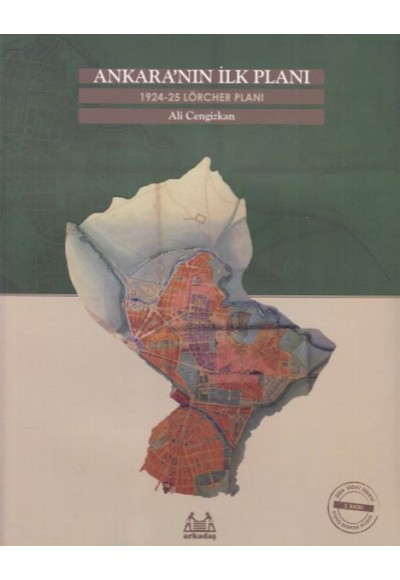 Ankara'nın İlk Planı  1924-25 Lörcher Planı