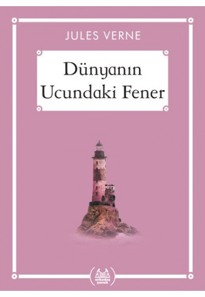 Dünyanın Ucundaki Fener - Gökkuşağı Cep Kitap Dizisi
