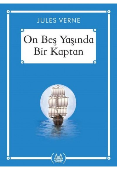 On Beş Yaşında Bir Kaptan - Gökkuşağı Cep Kitap Dizisi