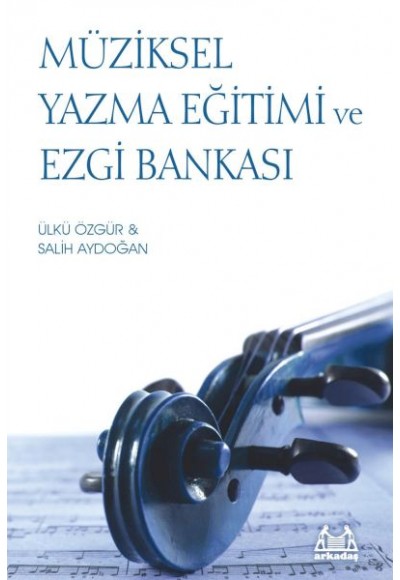 Müziksel Yazma Eğitimi ve Ezgi Bankası