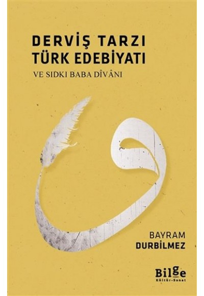 Derviş Tarzı Türk Edebiyatı ve Sıdkı Baba Divanı