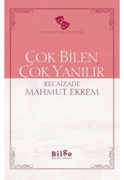 Çok Bilen Çok Yanılır