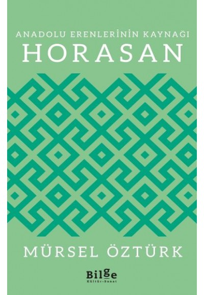 Anadolu Erenlerinin Kaynağı Horasan