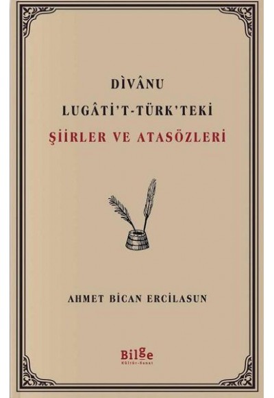 Divanu Lugati't - Türk'teki Şiirler ve Atasözleri