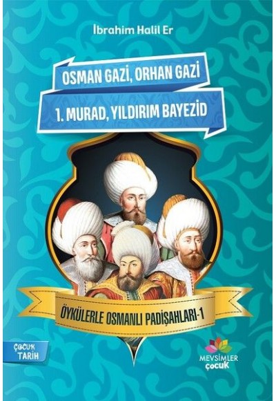 Öykülerle Osmanlı Padişahları - 1