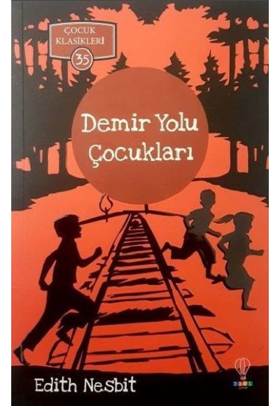 Demir Yolu Çocukları - Çocuk Klasikleri 35