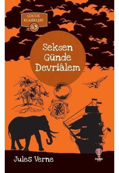 Seksen Günde Devrialem - Çocuk Klasikleri 43