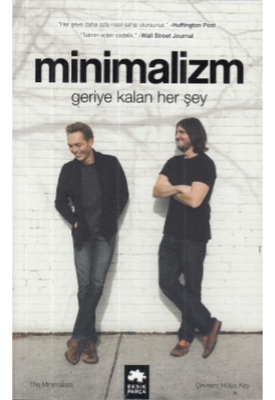 Minimalizm Geriye Kalan Her Şey
