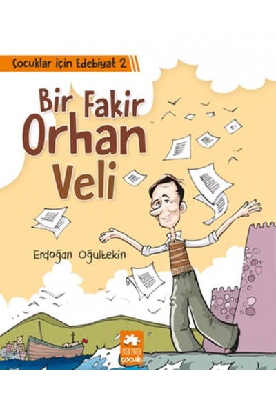 Çocuklar İçin Edebiyat 2 - Bir Fakir Orhan Veli