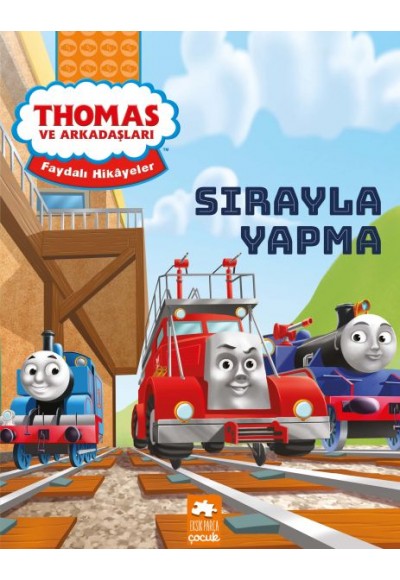Thomas ve Arkadaşları Faydalı Hikayeler -  Sırayla Yapma