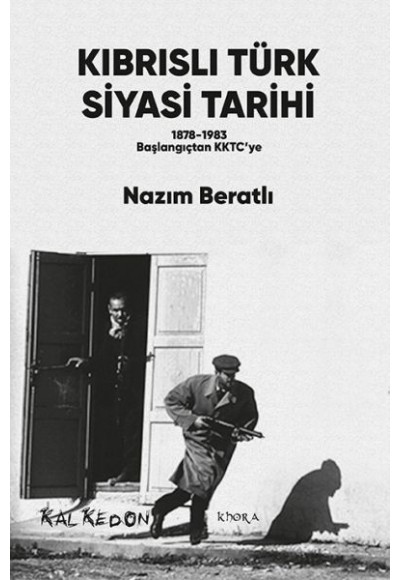Kıbrıslı Türk Siyasi Tarihi - 1878-1983 Başlangıçtan KKTC’ye
