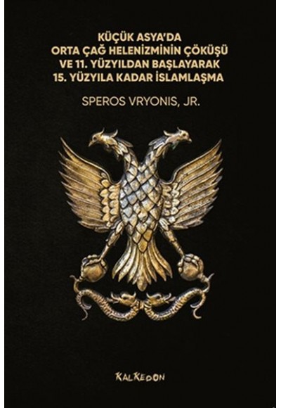 Küçük Asya'da Orta Çağ Helenizminin Çöküşü ve 11. Yüzyıldan Başlayarak 15. Yüzyıla Kadar İslamlaşma