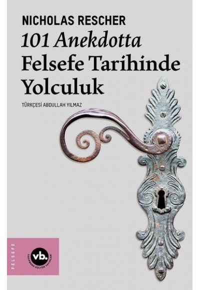 101 Anekdotta Felsefe Tarihinde Yolculuk