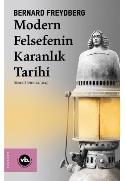 Modern Felsefenin Karanlık Tarihi