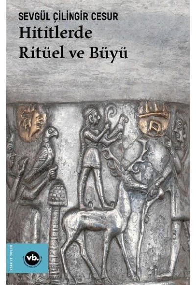 Hititlerde Ritüel ve Büyü