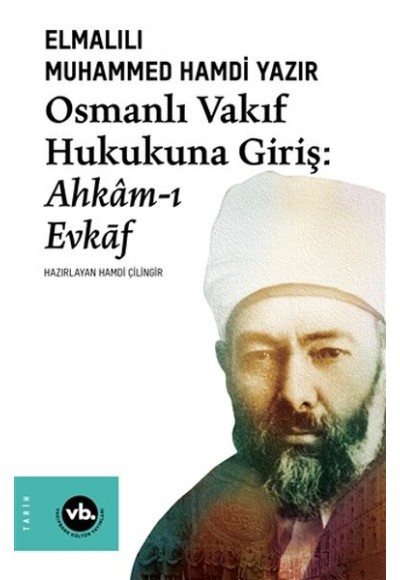 Osmanlı Vakıf Hukukuna Giriş - Ahkamı Evkaf