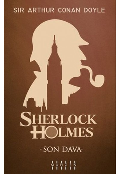 Son Dava - Sherlock Holmes