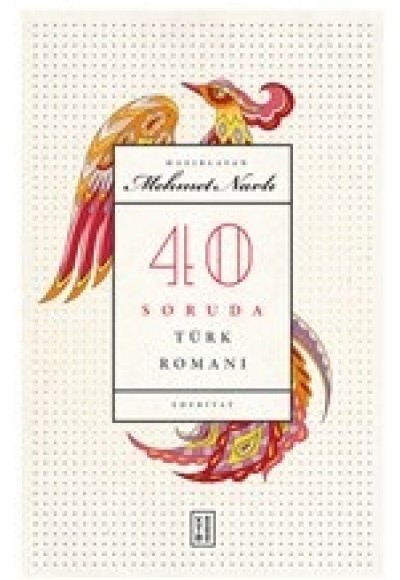 40 Soruda Türk Romanı