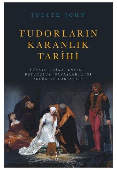 Tudorların Karanlık Tarihi