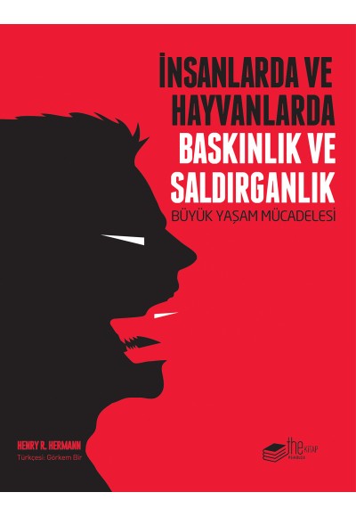 İnsanlarda ve Hayvanlarda Baskınlık ve Saldırganlık - Büyük Yaşam Mücadelesi
