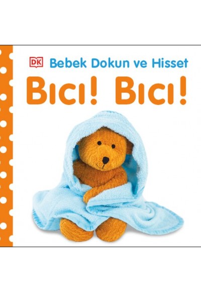 Bıcı! Bıcı! - Bebek Dokun ve Hisset