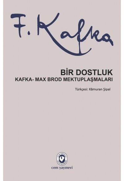 Bir Dostluk - Kafka - Max Brod Mektuplaşmaları