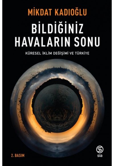 Bildiğiniz Havaların Sonu - Küresel İklim Değişikliği ve Türkiye
