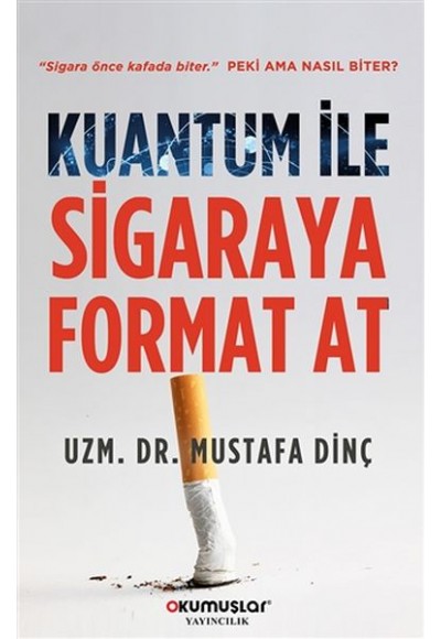 Kuantum İle Sigaraya Format At