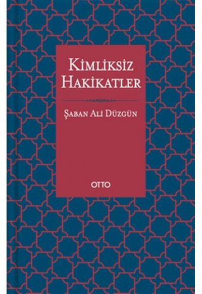 Kimliksiz Hakikatler (Ciltli)